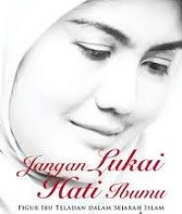 Image of Jangan lukai hati Ibumu